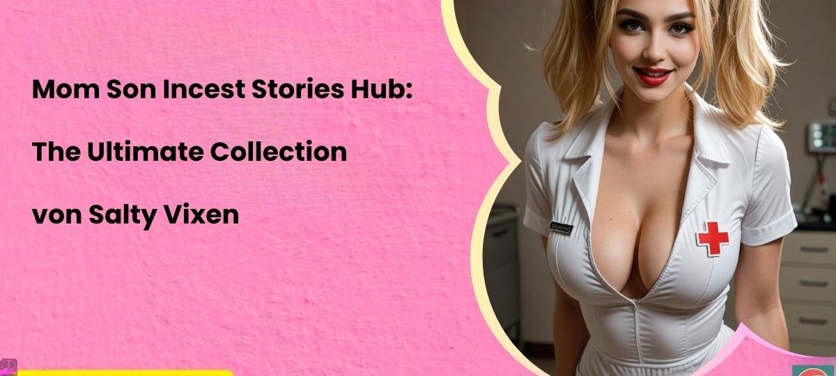 Mom Son Incest Stories Hub: The Ultimate Collection 1 Mom Son Incest Stories Hub The Ultimate Collection