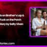 Sister Sits on Brothers Lap They Fuck on the Porch Incest Story by Salty Vixen