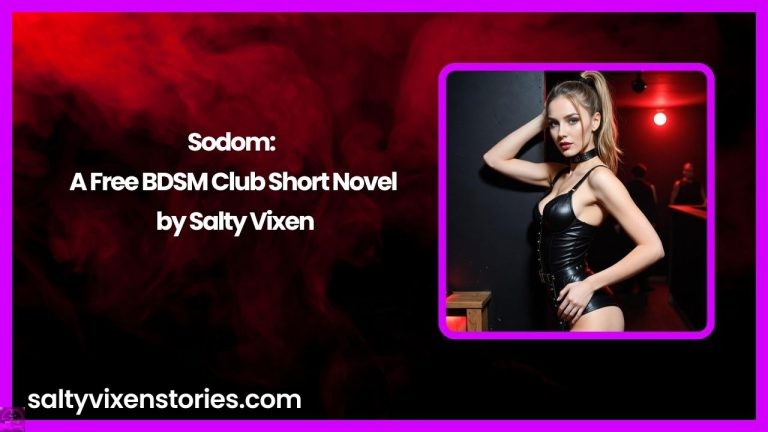 Sodom: A Free BDSM Club Short Novel by Salty Vixen
