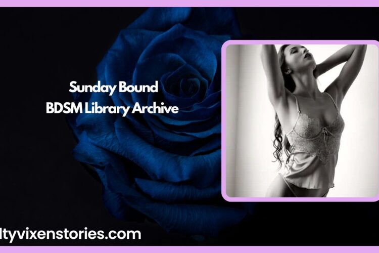 Sunday Bound BDSM Library Archive