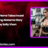 Sweet Home Taboo Incest Fucking Alabama Story by Salty Vixen