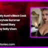 The Busty Aunts Black Cock Gloryhole Summer Incest Story by Salty Vixen