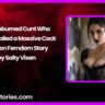 The Unburned Cunt Who Blackmailed a Massive Cock NonCon Femdom Story by Salty Vixen