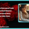 Words that werent said Free Short Steamy Romance Story by Salty Vixen
