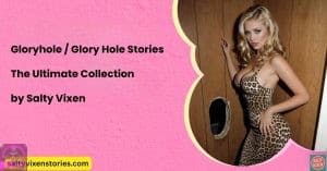 Gloryhole / Glory Hole Stories