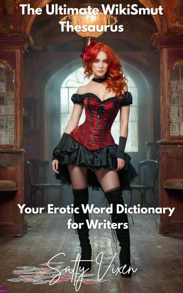 The Ultimate WikiSmut ThesaurusYour Erotic Word Dictionary for Writers ebook by Salty Vixen